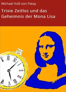 Michael Voß-von Patay Trixie Zeitlos und das Geheimnis der Mona Lisa обложка книги