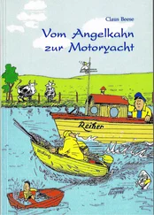 Claus Beese - Vom Angelkahn zur Motoryacht