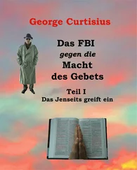 George Curtisius - Das FBI gegen die Macht des Gebets I