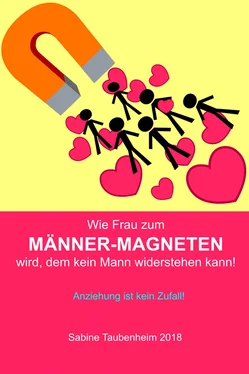 Sabine Taubenheim Wie Frau zum Männer-Magneten wird, dem kein Mann widerstehen kann! обложка книги