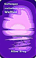 Alina Frey - Gefangen zwischen zwei Welten