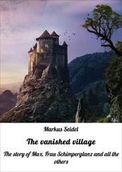 Markus Seidel - The vanished village