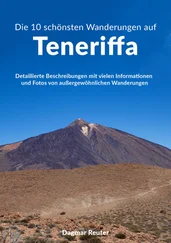 Dagmar Reuter - Die 10 schönsten Wanderungen auf Teneriffa