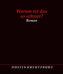 Dustin Kreutzburg - Warum ist das so schwer?