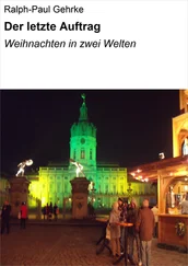 Ralph-Paul Gehrke - Der letzte Auftrag