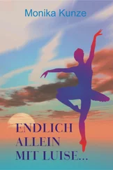 Monika Kunze - Endlich allein mit Luise