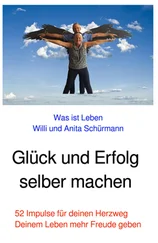 Willi und Anita Schürmann - Glück und Erfolg selber machen