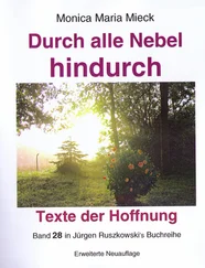 Monica Maria Mieck - Durch alle Nebel hindurch – Texte der Hoffnung