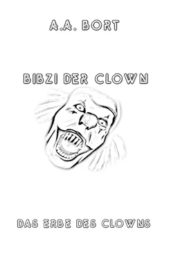 A.A. Bort Bibzi der Clown Das Erbe des Clowns обложка книги