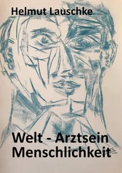 Helmut Lauschke - Welt - Arztsein - Menschlichkeit
