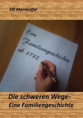 Elli Manteuffel - Die schweren Wege-Eine Familiengeschichte