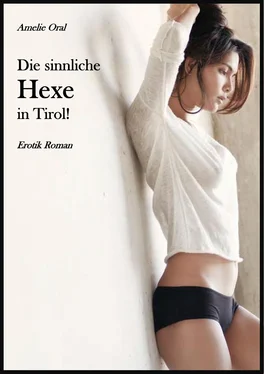 Amelie Oral Die sinnliche Hexe in Tirol! обложка книги