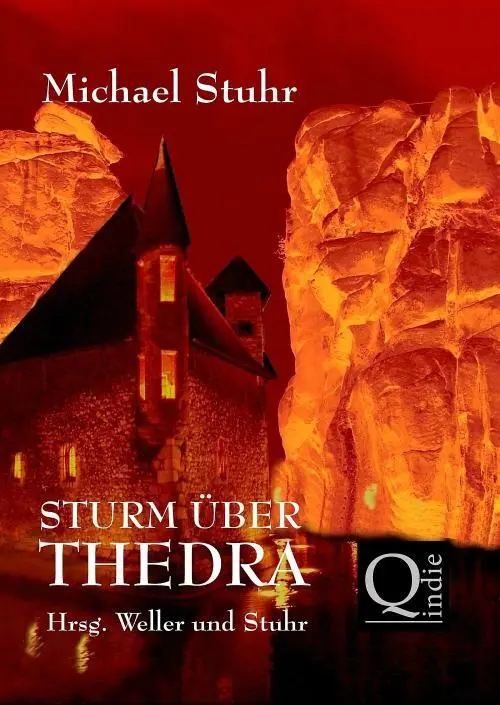 STURM ÜBER THEDRA Fantasyroman Überarbeitete und erweiterte EbookAusgabe 2011 - фото 2