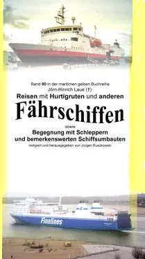 Jörn-Hinrich Laue Reisen mit Hurtigruten und anderen Fährschiffen - Begegnung mit Schleppern und bemerkenswerten Schiffsumbauten обложка книги