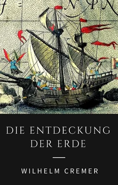 Wilhelm Cremer Die Entdeckung der Erde - Wie Christoph Kolumbus, James Cook, Francis Drake und andere große Entdecker die Kontinente erschlossen обложка книги