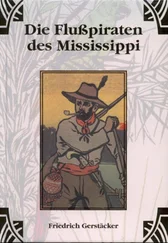 Friedrich Gerstäcker - Die Flusspiraten des Mississippi