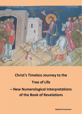 Raphael Honeyman Christ's Timeless Journey to the Tree of Life – New Numerological Interpretations of the Book of Revelations обложка книги