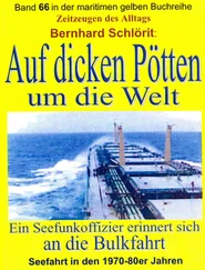 Bernhard Schlörit - Auf dicken Pötten um die Welt