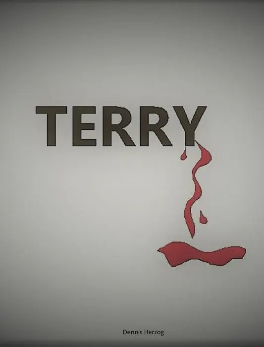 Eines Tages Prolog Mein Name ist Terry Mein Leben begann vor einem Jahr - фото 2