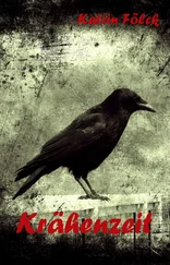 Katrin Fölck - Krähenzeit