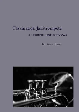 Christina Maria Bauer Faszination Jazztrompete - 30 Porträts und Interviews обложка книги