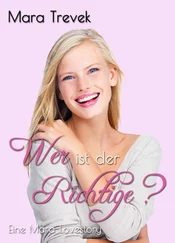 Mara Trevek - Wer ist der Richtige?