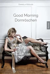 Daniela Kögler - Good Morning Dornröschen