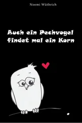 Noemi Wüthrich - Auch ein Pechvogel findet mal ein Korn