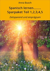 Anna Busch - Spanisch lernen........ Sparpaket Teil 1,2,3,4,5