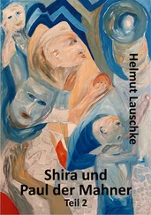 Helmut Lauschke - Shira und Paul der Mahner