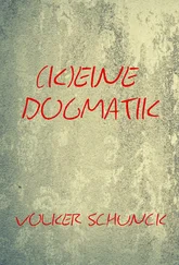 Volker Schunck - (K)eine Dogmatik