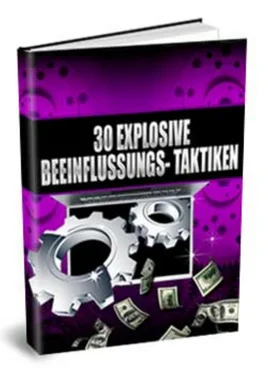 Thomas Skirde 30 explosive Beeinflussungs-Taktiken обложка книги