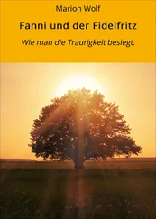 Marion Wolf - Fanni und der Fidelfritz