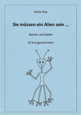 Heike Rau Sie müssen ein Alien sein ... обложка книги