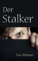 Eva Markert - Der Stalker