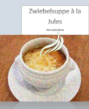 Louis Geras Zwiebelsuppe à la Jules обложка книги
