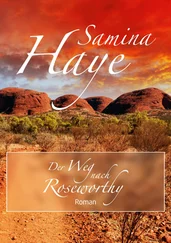 Samina Haye - Der Weg nach Roseworthy