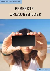 Markus Siek - Fotokurs für Einsteiger - Perfekte Urlaubsbilder
