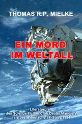 Thomas R.P. Mielke - Ein Mord im Weltall