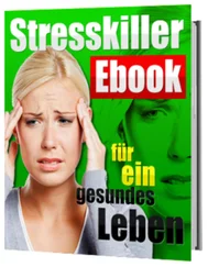 Steve Grilleks - Stresskiller Ebook für ein gesundes Leben