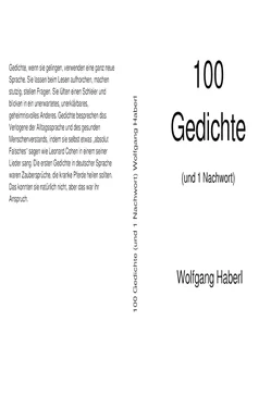 Wolfgang Haberl 100 Gedichte (und 1 Nachwort) обложка книги