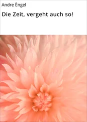 Andre Èngel - Die Zeit, vergeht auch so!