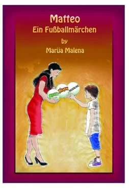marija malena Matteo - Ein Fußballmärchen обложка книги