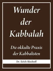 Dr. Erich Bischoff - Wunder der Kabbalah
