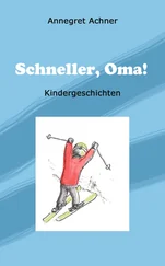 Annegret Achner - Schneller, Oma!