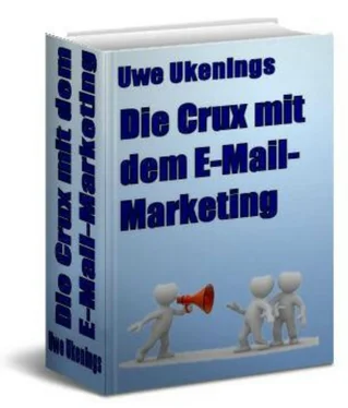 Uwe Ukenings Die Crux mit dem E-Mail-Marketing обложка книги