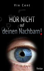 Vin Cent - Hör nicht auf deinen Nachbarn!