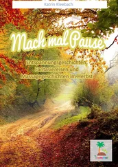 Katrin Kleebach - Mach mal Pause - Entspannungsgeschichten im Herbst