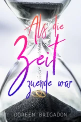 Doreen Brigadon - ALs die Zeit zu Ende war