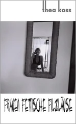 Thea Koss - Frauen, Fetische, Filzläuse